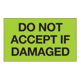 3" x 5" Fluorescent Green "Do Not Accept If Damaged" Labels