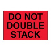 4" x 6" Fluorescent Red "Do Not Double Stack" Labels