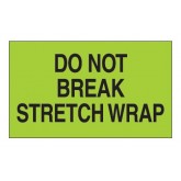 3" x 5" Fluorescent Green "Do Not Break Stretch Wrap" Labels