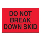 2" x 3" Fluorescent Red "Do Not Break Down Skid" Labels