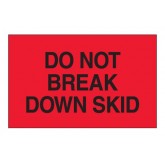 3" x 5" Fluorescent Red "Do Not Break Down Skid" Labels