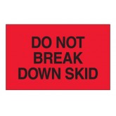 3" x 5" Fluorescent Red "Do Not Break Down Skid" Labels