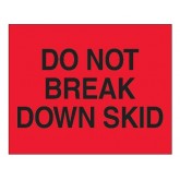 8" x 10" Fluorescent Red "Do Not Break Down Skid" Labels