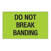 3" x 5" Fluorescent Green "Do Not Break Banding" Labels