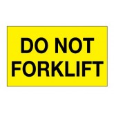 3" x 5" Fluorescent Yellow "Do Not Forklift" Labels