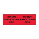 3" x 10" Fluorescent Red "Do Not Break Down Skid" Labels
