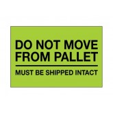 4" x 6" Fluorescent Green "Do Not Move From Pallet" Labels