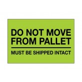 4" x 6" Fluorescent Green "Do Not Move From Pallet" Labels